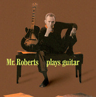 Mr.Roberts Plays Guitar