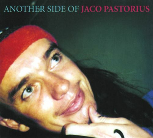 Another Side Of Jaco Pastorious