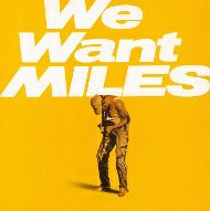 We Want Miles(2LP)(180Gram-Gatefold Sleeve) （ジャズLP
