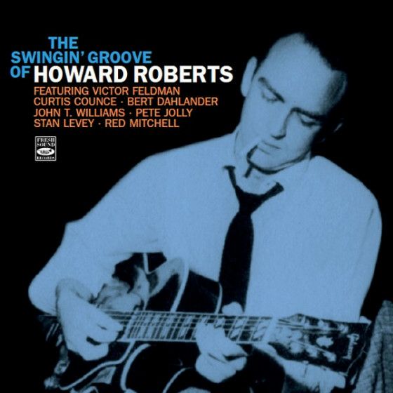 The Swingin' Groove Of Howard Roberts | jazzyell.jp【ジャズ