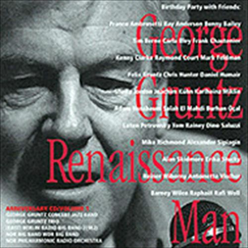 Renaissance Man-30+70-The 100 Years Of George Gruntz