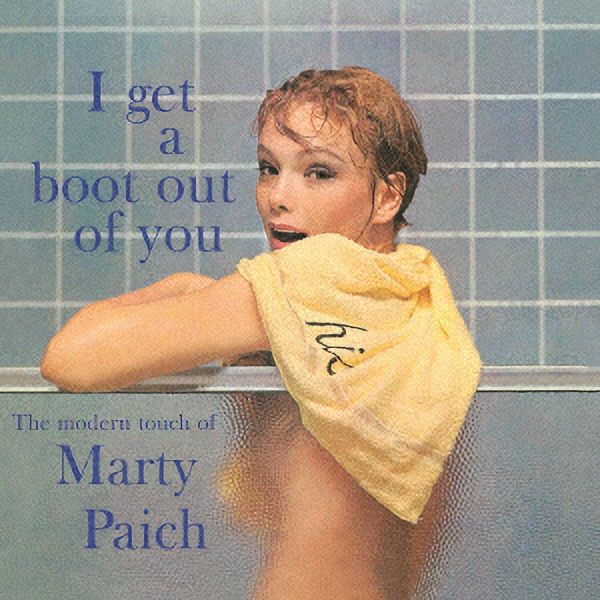 Marty Paich – I Get A Boot Out Of You I Get A Boot Out Of You | jazzyell.jp【ジャズエール】｜世界の
