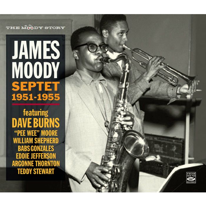 THE MOODY STORY ・ JAMES MOODY SEPTET 1951-1955